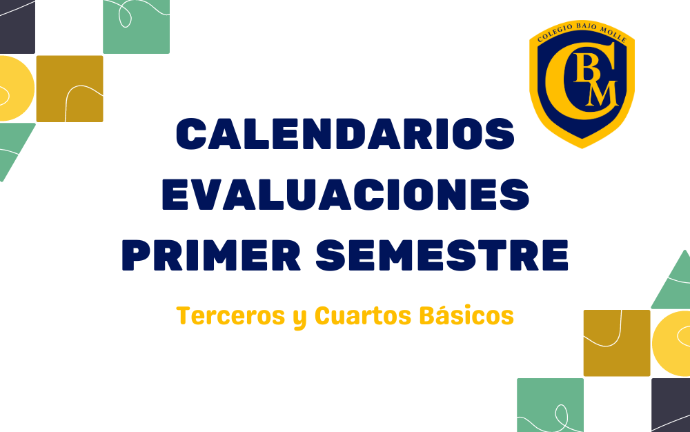 Calendario de Evaluaciones primer semestre: Tercero y Cuarto básico